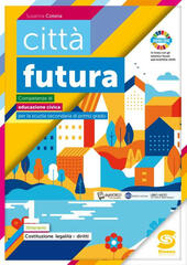 CITTA' FUTURA PACK. COMPETENZE DI EDUCAZIONE CIVICA