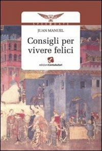 CONSIGLI PER VIVERE FELICI