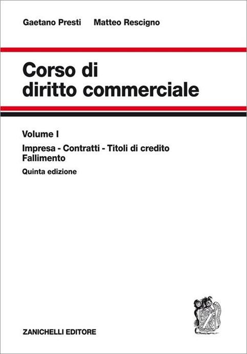 CORSO DI DIRITTO COMMERCIALE. VOL. 1: IMPRESA, CONTRATTI, TITOLI DI …