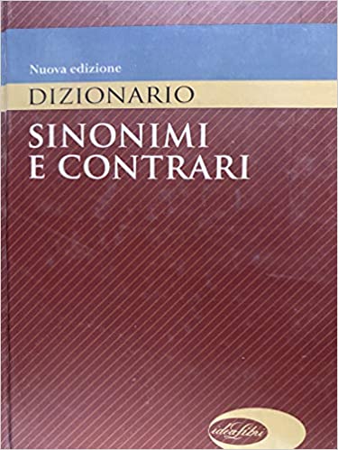 DIZIONARIO DEI SINONIMI E DEI CONTRARI