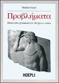 DIZIONARIO GRAMMATICALE DEL GRECO ANTICO