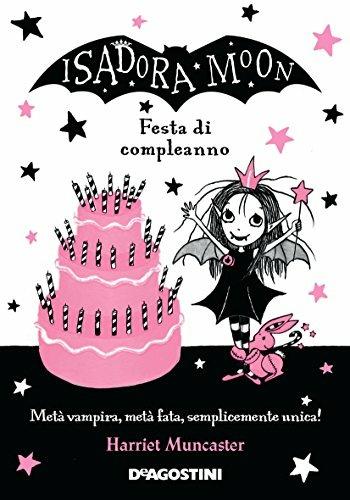 FESTA DI COMPLEANNO. ISADORA MOON