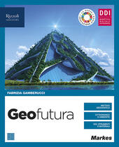 GEOFUTURA. GEOGRAFIA PER 1 ORA. PER LE SCUOLE SUPERIORI. CON …