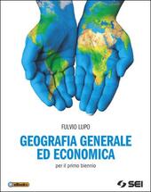 GEOGRAFIA GENERALE ED ECONOMICA - NUOVA EDIZIONE. PER IL PRIMO …