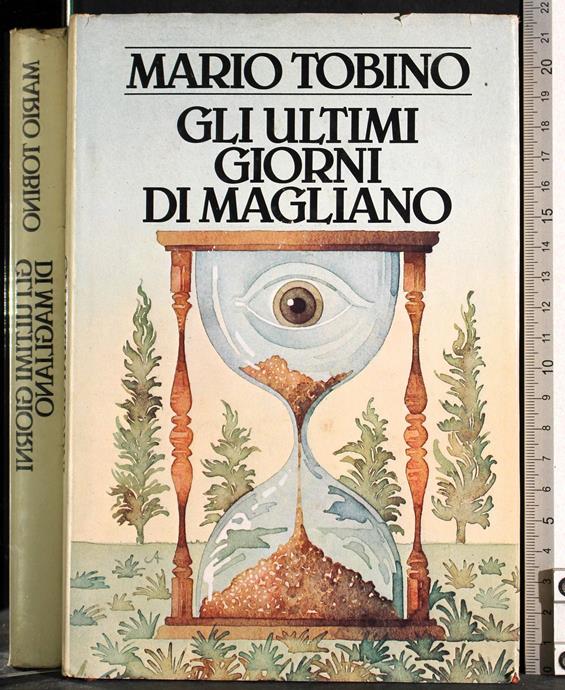 GLI ULTIMI GIORNI DI MAGLIANO