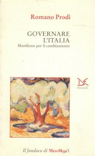 GOVERNARE L'ITALIA. MANIFESTO PER IL CAMBIAMENTO