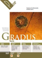 GRADUS TEORIA. LINGUA, CIVILTÀ, ANTROPOLOGIA, LESSICO. PER LE SCUOLE SUPERIORI. …