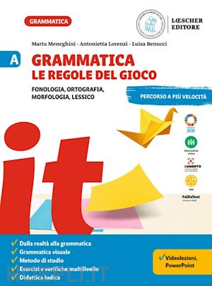 GRAMMATICA. LE REGOLE DEL GIOCO. PER LA SCUOLA MEDIA. VOL. …