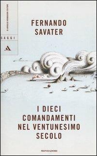 I DIECI COMANDAMENTI NEL VENTUNESIMO SECOLO