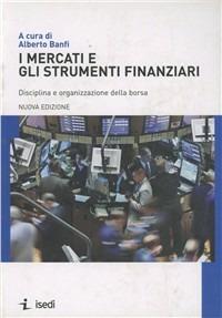 I MERCATI E GLI STRUMENTI FINANZIARI