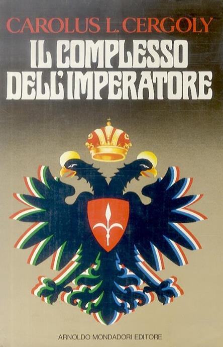 IL COMPLESSO DELL'IMPERATORE. COLLAGES DI FANTASIE E MEMORIE DI UN …