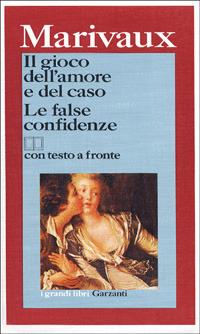IL GIOCO DELL'AMORE E DEL CASO-LE FALSE CONFIDENZE. TESTO ORIGINALE …