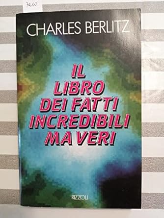 IL LIBRO DEI FATTI INCREDIBILI MA VERI