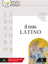 IL MIO LATINO. LABORATORIO. PER I LICEI E GLI IST. …