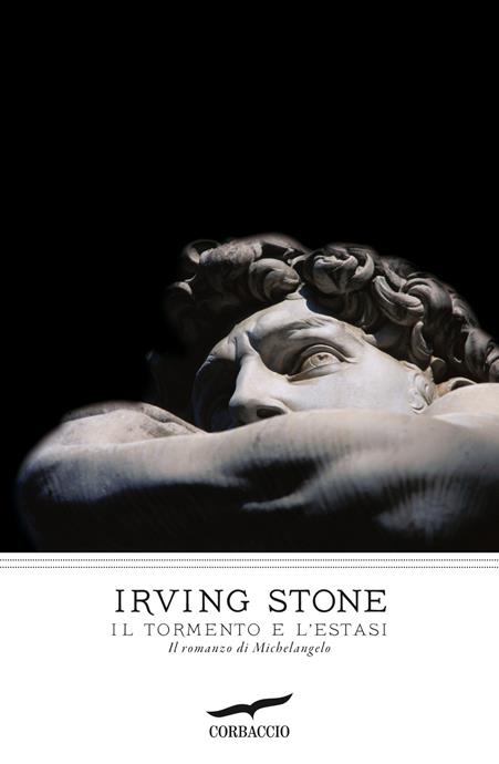 IL TORMENTO E L'ESTASI. IL ROMANZO DI MICHELANGELO
