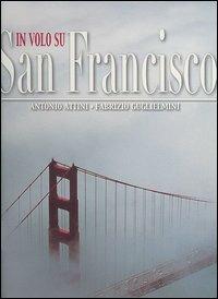 IN VOLO SU SAN FRANCISCO. EDIZ. ILLUSTRATA