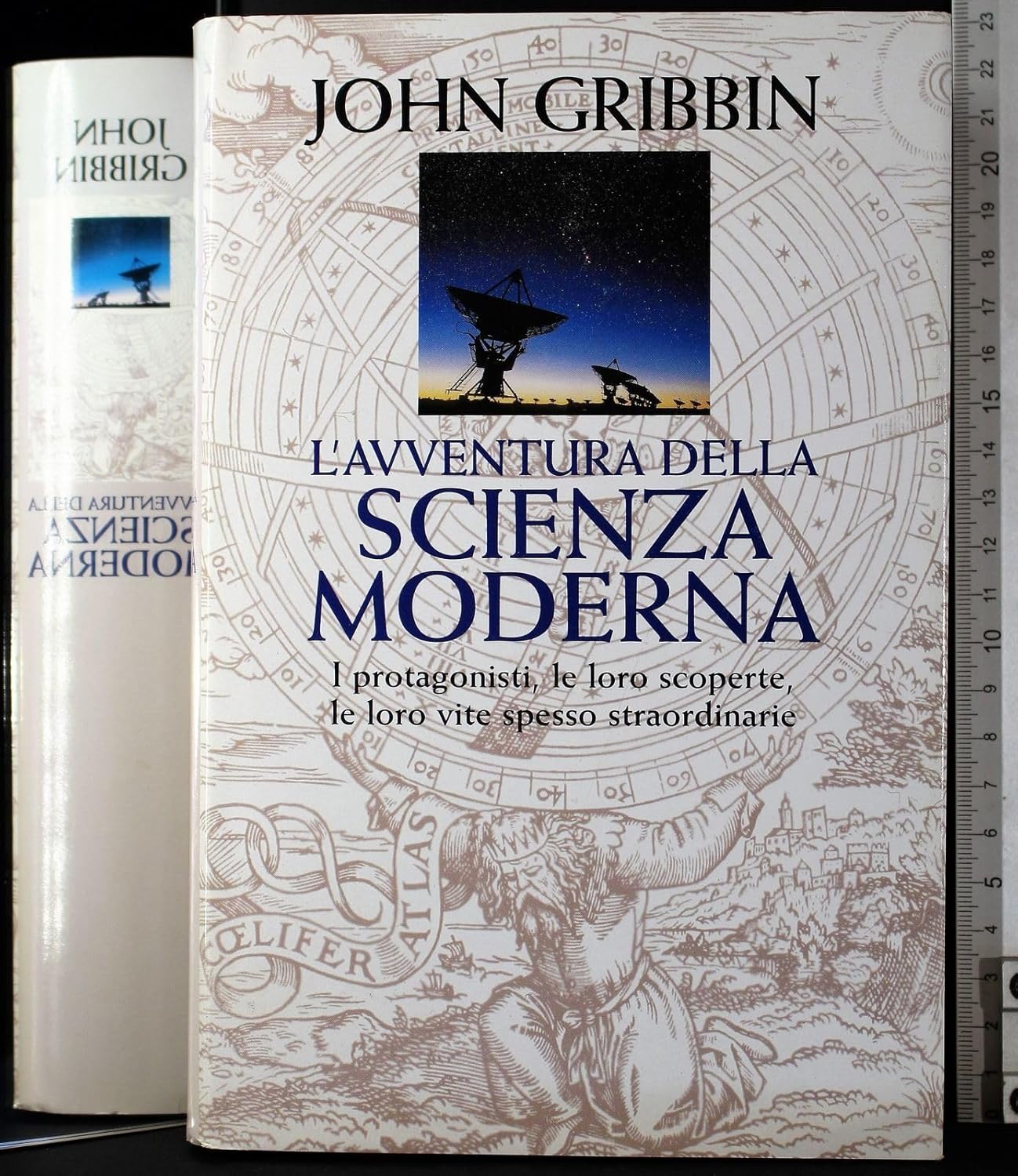 L' AVVENTURA DELLA SCIENZA MODERNA I PROTAGONISTI, LE LORO SCOPERTE, …