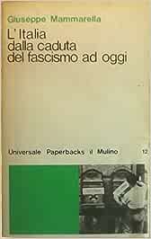 L'ITALIA DALLA CADUTA DEL FASCISMO AD OGGI