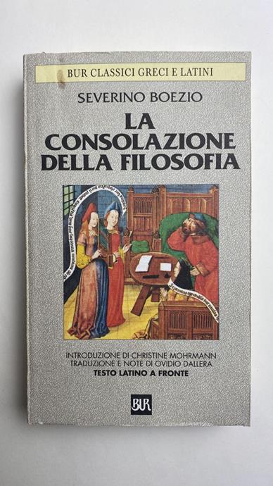 LA CONSOLAZIONE DELLA FILOSOFIA. TESTO LATINO A FRONTE