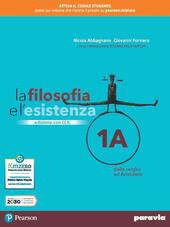 FILOSOFIA E L'ESISTENZA. CON CLIL. PER LE SCUOLE SUPERIORI. CON …
