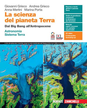 LA SCIENZA DEL PIANETA TERRA. DAL BIG BANG ALL'ANTROPOCENE. ASTRONOMIA. …