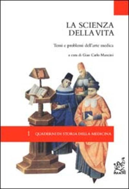 LA SCIENZA DELLA VITA. TEMI E PROBLEMI DELL'ARTE MEDICA