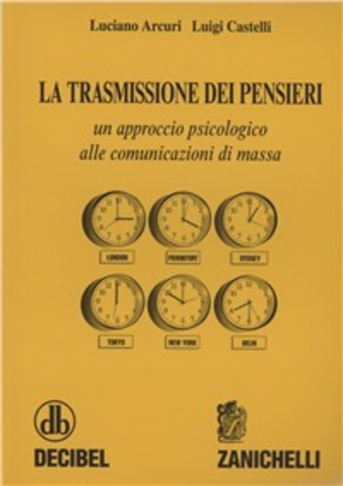 LA TRASMISSIONE DEI PENSIERI. UN APPROCCIO PSICOLOGICO ALLE COMUNICAZIONI DI …