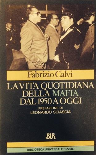 LA VITA QUOTIDIANA DELLA MAFIA DAL 1950 AD OGGI