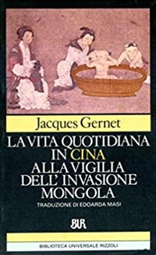 LA VITA QUOTIDIANA IN CINA ALLA VIGILIA DELL'INVASIONE MONGOLA