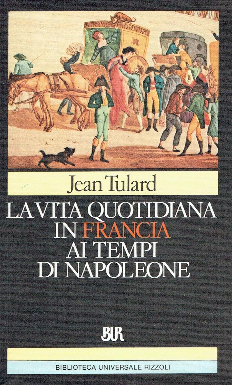 LA VITA QUOTIDIANA IN FRANCIA AI TEMPI DI NAPOLEONE