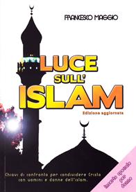 LUCE SULL'ISLAM. CHIAVI DI CONFRONTO PER CONDIVIDERE CRISTO CON UOMINI …