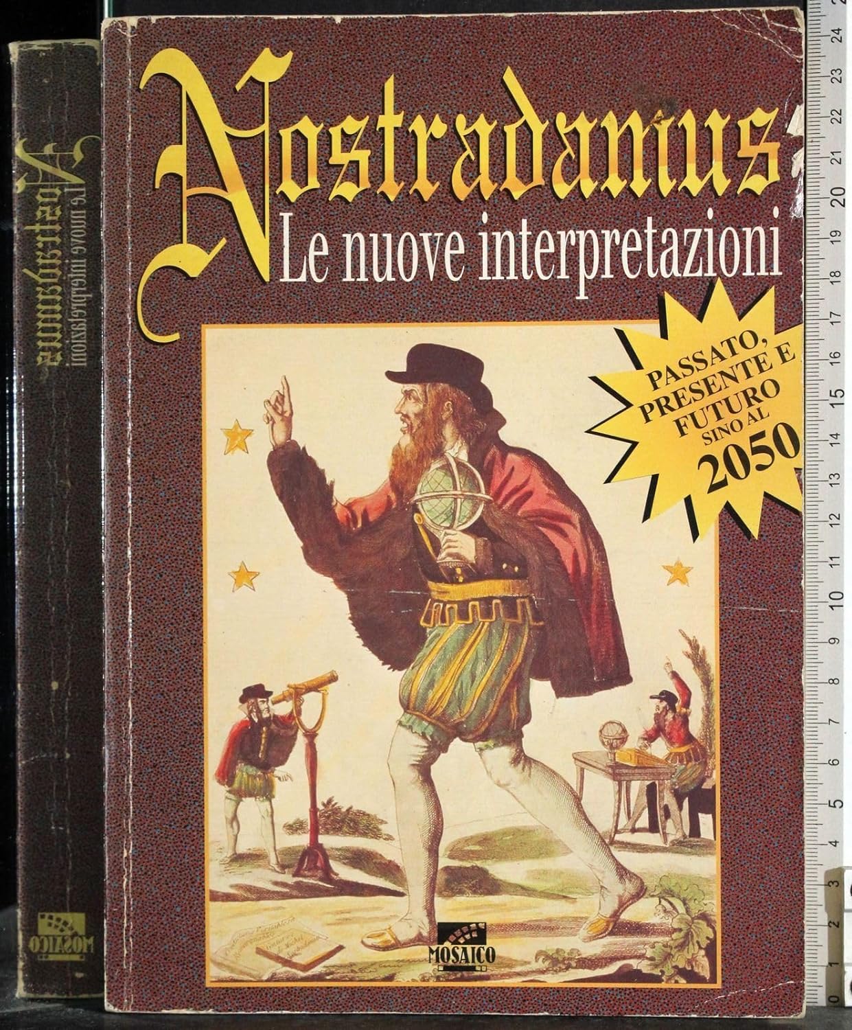 NOSTRADAMUS LE NUOVE INTERPRETAZIONI PASSATO PRESENTE E FUTURO SINO AL …