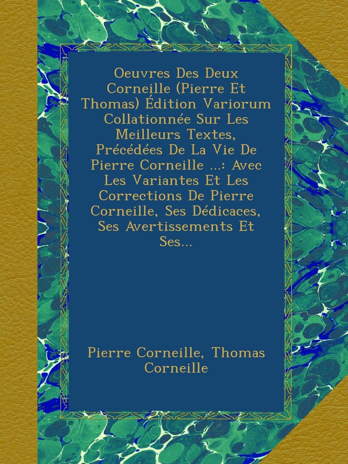 OEUVRES DES DEUX CORNEILLE PIERRE ET THOMAS - EDITION VARIORUM …
