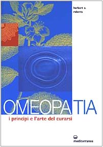 OMEOPATIA I principi e l'arte del curare