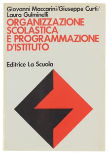 ORGANIZZAZIONE SCOLASTICA E PROGRAMMAZIONE D' ISTITUTO