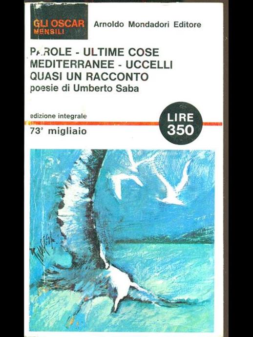 PAROLE. ULTIME COSE MEDITERRANEE. UCCELLI. QUASI UN RACCONTO