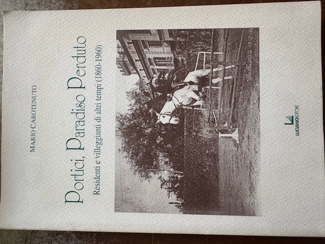 PORTICI, PARADISO PERDUTO. RESIDENTI E VILLEGGIANTI DI ALTRI TEMPI (1860-1960)