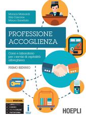 PROFESSIONE ACCOGLIENZA VOL. 1 PRIMO BIENNIO. LABORATORIO DI SERVIZI DI …