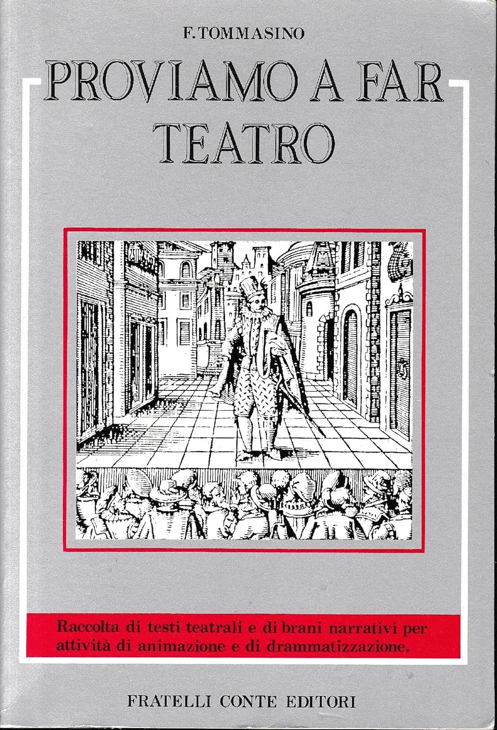 PROVIAMO A FAR TEATRO Raccolta di testi teatrali e di …