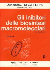 QUADERNI DI BIOLOGIA GLI INIBITORI DELLE BIOSINTESI MACROMOLECOLARI CD. 5