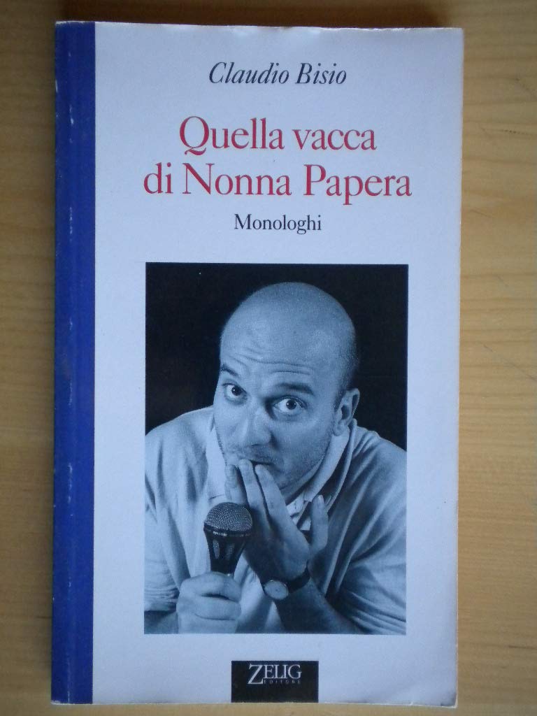 QUELLA VACCA DI NONNA PAPERA MONOLOGHI