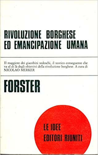 RIVOLUZIONE BORGHESE ED EMANCIPAZIONE UMANA