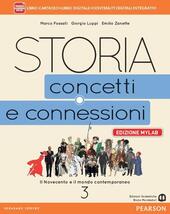 STORIA. CONCETTI E CONNESSIONI. EDIZ. MYLAB. PER LE SCUOLE SUPERIORI. …