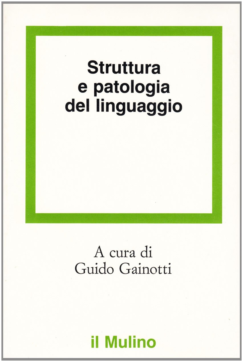 STRUTTURA E PATOLOGIA DEL LINGUAGGIO