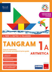 TANGRAM - LIBRO MISTO CON LIBRO DIGITALE. 2020 VOL. 1A …