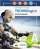 TECHNOLOGICA VOLUME A + VOLUME B + EBOOK. +TECNOLOGIE IN …