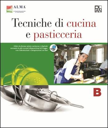 TECNICHE DI CUCINA E PASTICCERIA. VOL. B-C. PER GLI IST. …