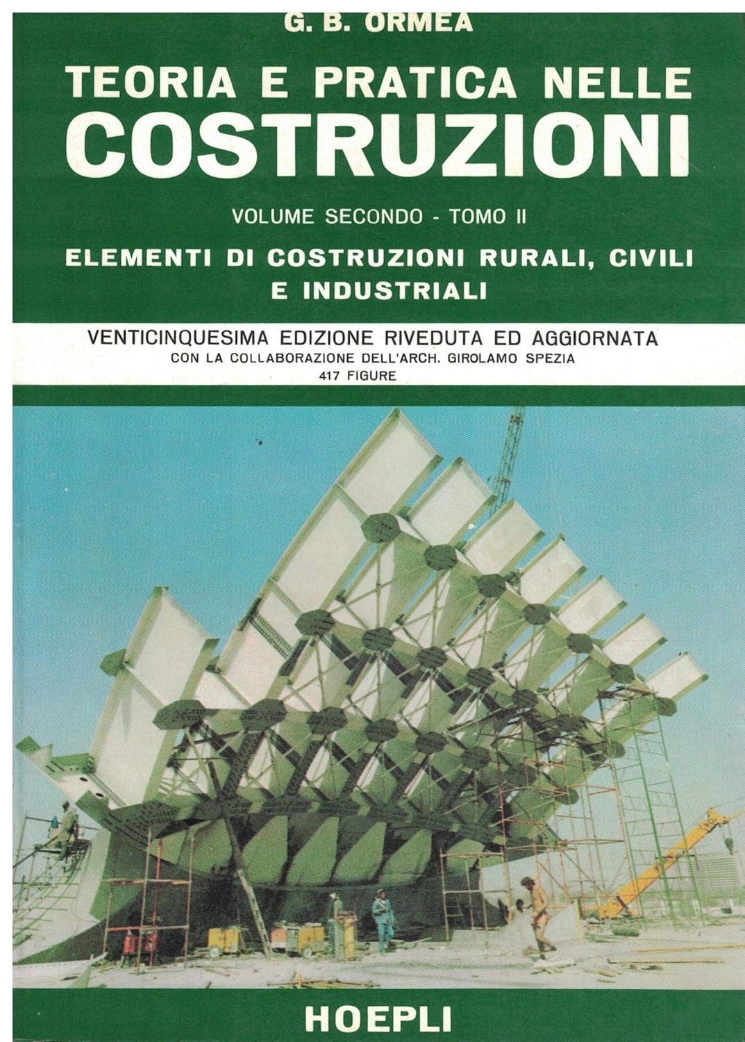 TEORIA E PRATICA NELLE COSTRUZIONI VOL. 2/2 Nuovo trattato teorico-pratico …