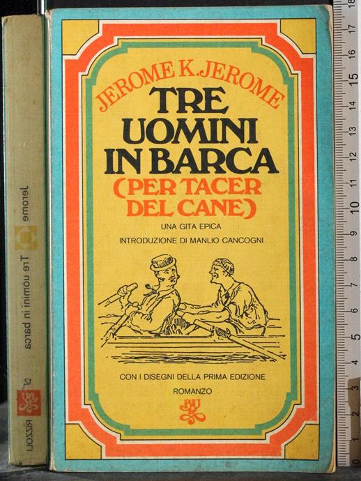 TRE UOMINI IN BARCA (PER TACER DEL CANE)