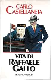 VITA DI RAFFAELE GALLO